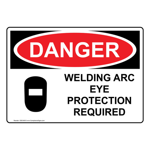 OSHA DANGER Welding Arc Eye Protection Required Sign With Symbol ODE-6615