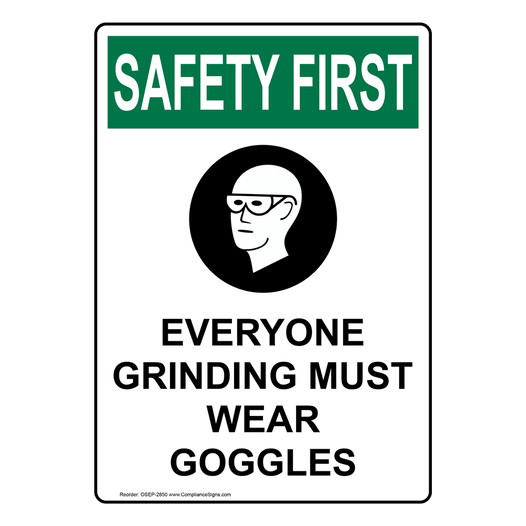 Portrait OSHA SAFETY FIRST Everyone Grinding Must Sign With Symbol OSEP-2850