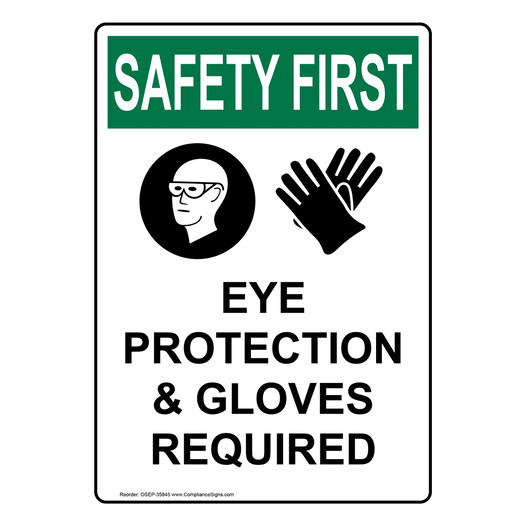 Portrait OSHA SAFETY FIRST Eye Protection & Gloves Sign With Symbol OSEP-35845