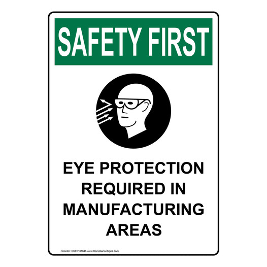 Portrait OSHA SAFETY FIRST Eye Protection Required Sign With Symbol OSEP-35846