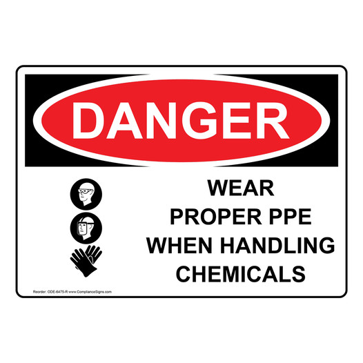OSHA DANGER Wear Proper PPE When Handling Chemicals Sign With Symbol ODE-6475-R
