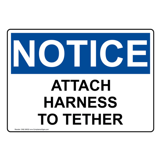 OSHA NOTICE Attach Harness To Tether Sign ONE-36032