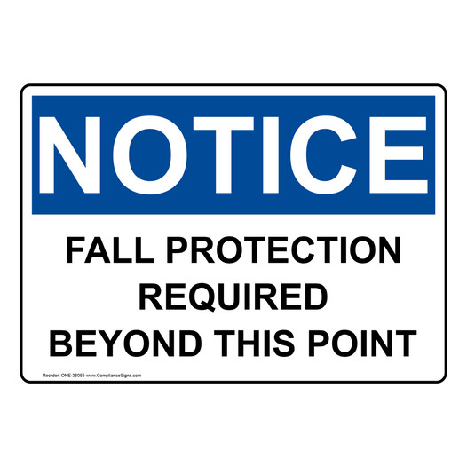 OSHA NOTICE Fall Protection Required Beyond This Point Sign ONE-36055