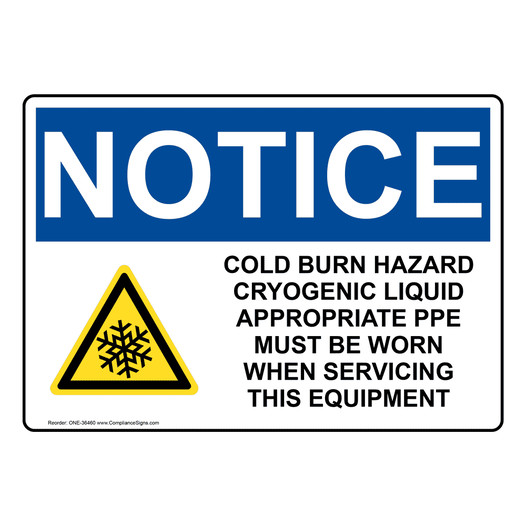 OSHA NOTICE Cold Burn Hazard Cryogenic Liquid Sign With Symbol ONE-36460