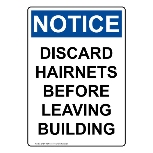 Portrait OSHA NOTICE Discard Hairnets Before Leaving Building Sign ONEP-36041