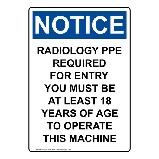 Portrait OSHA NOTICE Radiology PPE Required For Entry Sign ONEP-36104