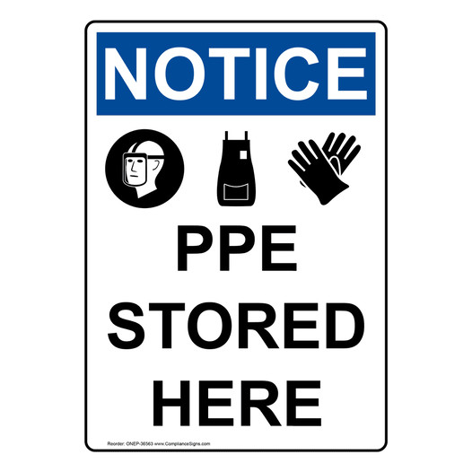 Portrait OSHA NOTICE PPE Stored Here Sign With Symbol ONEP-36563