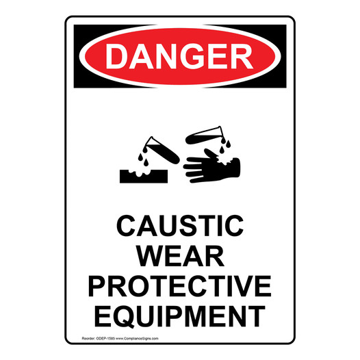 Portrait OSHA DANGER Caustic Wear Protective Sign With Symbol ODEP-1585