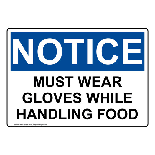 OSHA NOTICE Must Wear Gloves While Handling Food Sign ONE-35956