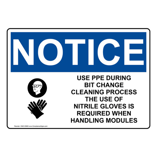 OSHA NOTICE Use PPE During Bit Change Cleaning Sign With Symbol ONE-35993