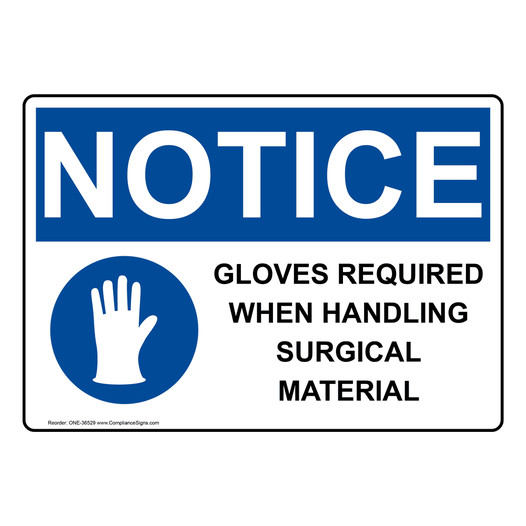 OSHA NOTICE Gloves Required When Handling Sign With Symbol ONE-36529