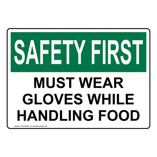 OSHA Sign SAFETY FIRST Must Wear Gloves While Handling Food PPE