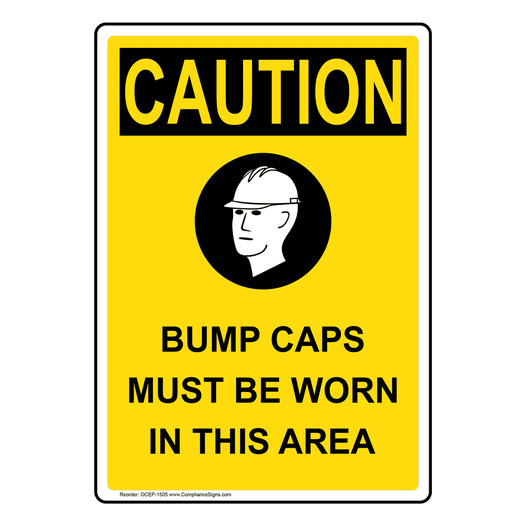 Portrait OSHA CAUTION Bump Caps Must Be Worn Sign With Symbol OCEP-1505