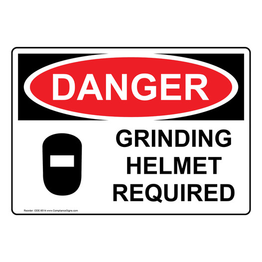 OSHA DANGER Grinding Helmet Required Sign With Symbol ODE-9514
