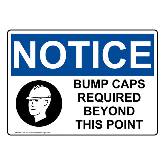 OSHA NOTICE Bump Caps Required Beyond This Point Sign With Symbol ONE-35921