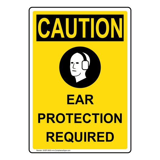 Portrait OSHA CAUTION Ear Protection Required Sign With Symbol OCEP-2650