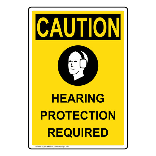 Portrait OSHA CAUTION Hearing Protection Required Sign With Symbol OCEP-3615