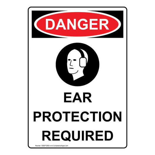 Portrait OSHA DANGER Ear Protection Required Sign With Symbol ODEP-2650