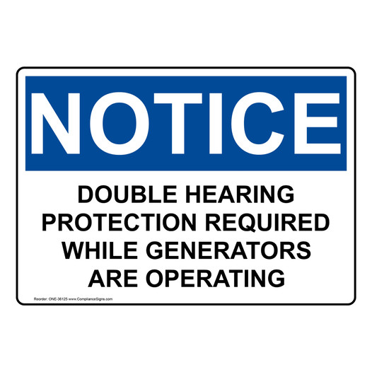 OSHA NOTICE Double Hearing Protection Required While Sign ONE-36125