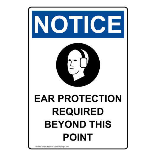 Portrait OSHA NOTICE Ear Protection Required Sign With Symbol ONEP-2660