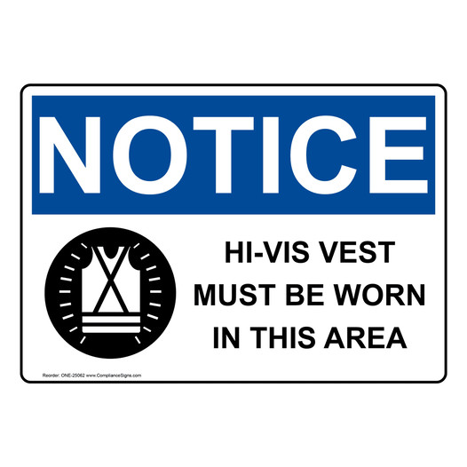 OSHA NOTICE Hi-Vis Vest Must Be Worn In This Area Sign With Symbol ONE-25062