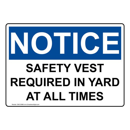 OSHA NOTICE Safety Vest Required In Yard At All Times Sign ONE-35968