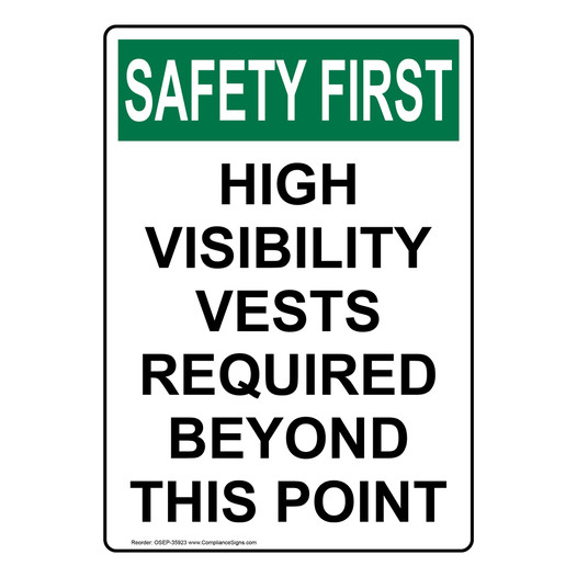 Portrait OSHA SAFETY FIRST High Visibility Vests Required Sign OSEP-35923