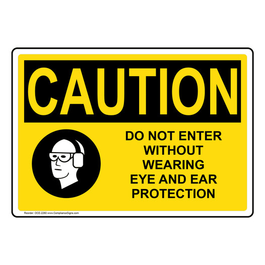 OSHA CAUTION Do Not Enter Without Eye And Ear Sign With Symbol OCE-2260