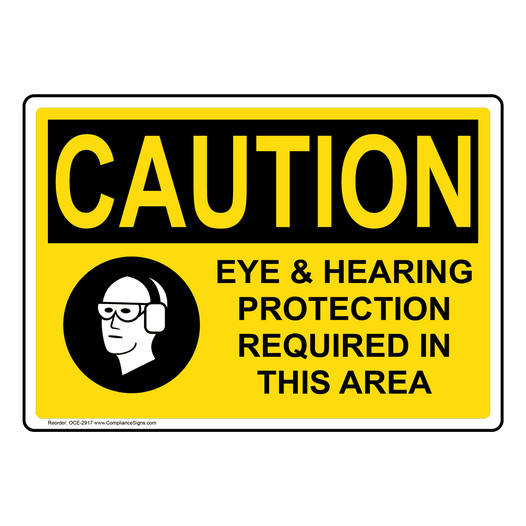 OSHA CAUTION Eye & Hearing Protection Required Sign With Symbol OCE-2917