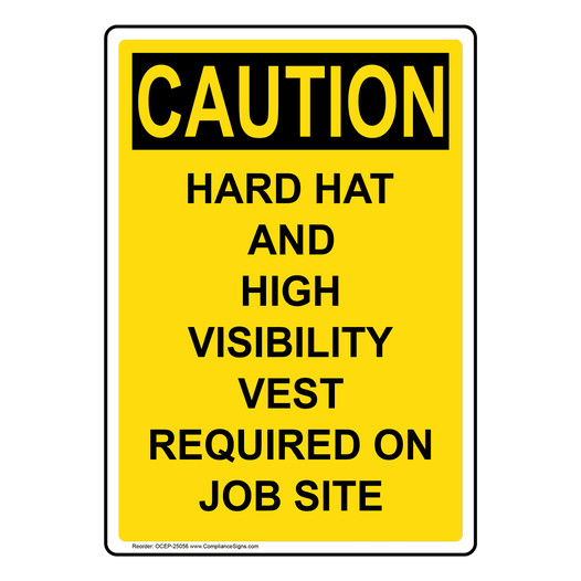 Portrait OSHA CAUTION Hard Hat And High Visibility Vest Sign OCEP-25056