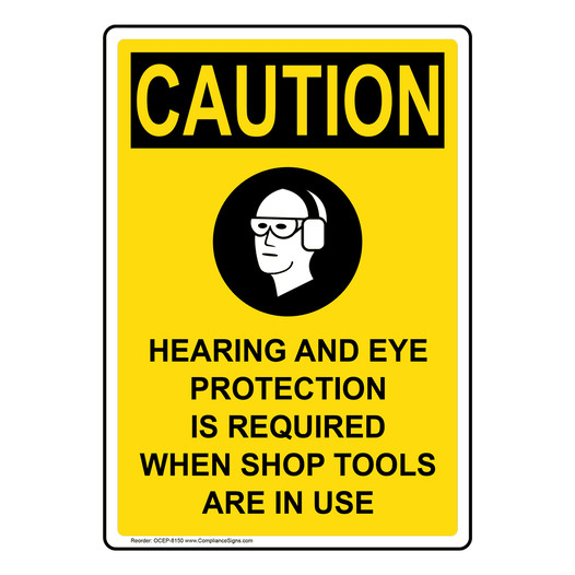 Portrait OSHA CAUTION Hearing And Eye Protection Sign With Symbol OCEP-8150