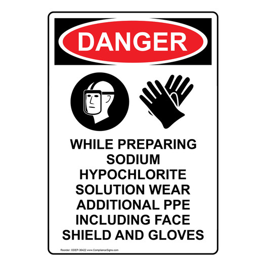 Portrait OSHA DANGER While Preparing Sodium Hypochlorite Sign With Symbol ODEP-36422