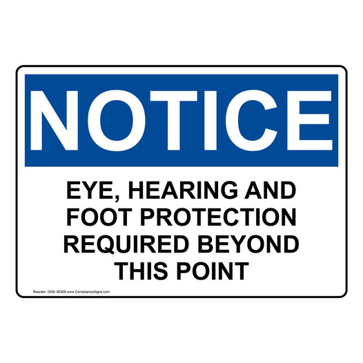 OSHA NOTICE Eye, Hearing And Foot Protection Required Sign ONE-36309