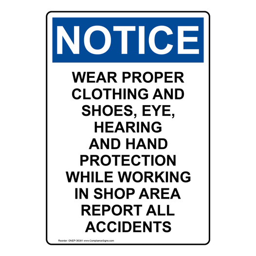 Portrait OSHA NOTICE Wear Proper Clothing And Shoes Sign ONEP-36381