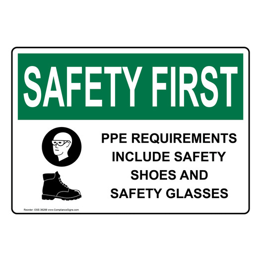 OSHA SAFETY FIRST PPE Requirements Include Safety Sign With Symbol OSE-36288