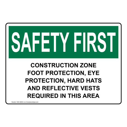 OSHA SAFETY FIRST Construction Zone Foot Protection, Eye Protection Sign OSE-36294
