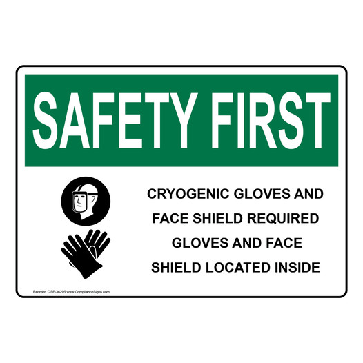 OSHA SAFETY FIRST Cryogenic Gloves And Face Shield Sign With Symbol OSE-36295