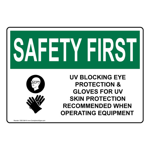 OSHA SAFETY FIRST UV Blocking Eye Protection & Sign With Symbol OSE-36414