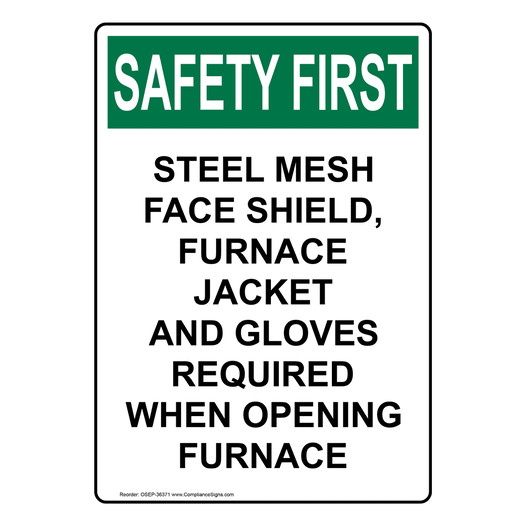 Portrait OSHA SAFETY FIRST Steel Mesh Face Shield, Furnace Sign OSEP-36371