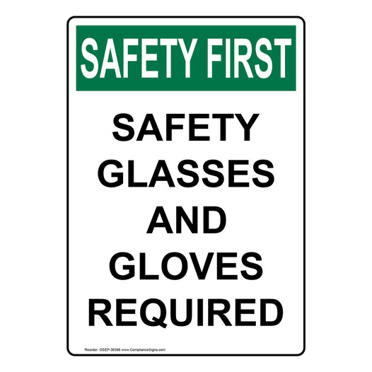 Portrait OSHA SAFETY FIRST Safety Glasses And Gloves Required Sign OSEP-36398