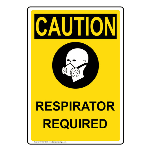 Portrait OSHA CAUTION Respirator Required Sign With Symbol OCEP-5530