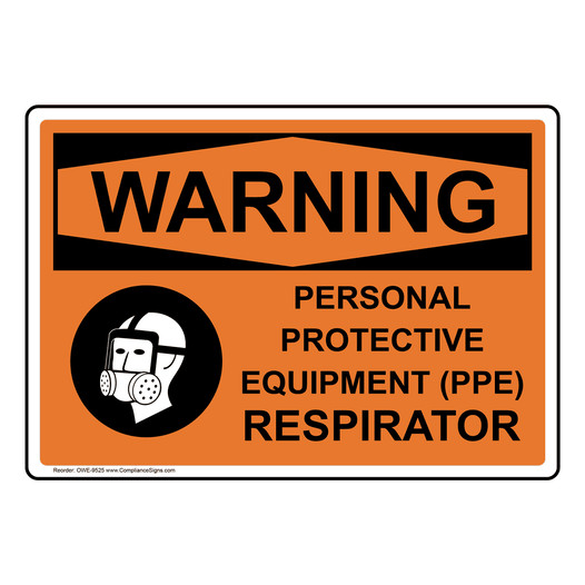 OSHA WARNING PPE Respirator Sign With Symbol OWE-9525