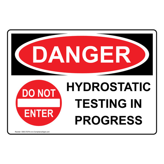 OSHA DANGER Hydrostatic Testing In Progress Sign With Symbol ODE-37279