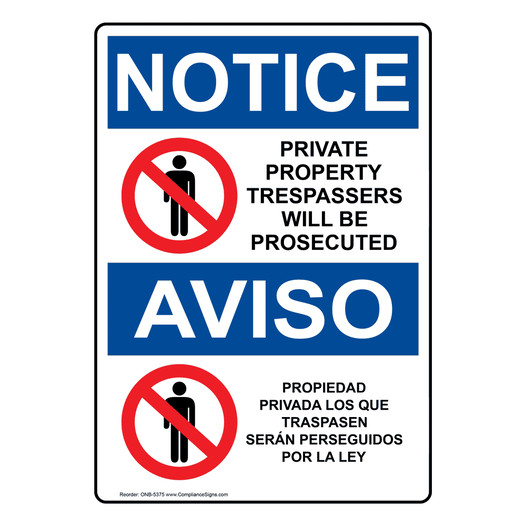 English + Spanish OSHA NOTICE Private Property Trespassers Prosecuted Sign With Symbol ONB-5375