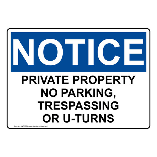 OSHA NOTICE Private Property No Parking, Trespassing Sign ONE-36698