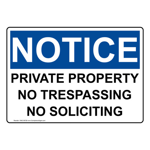 OSHA NOTICE Private Property No Trespassing No Soliciting Sign ONE-36728