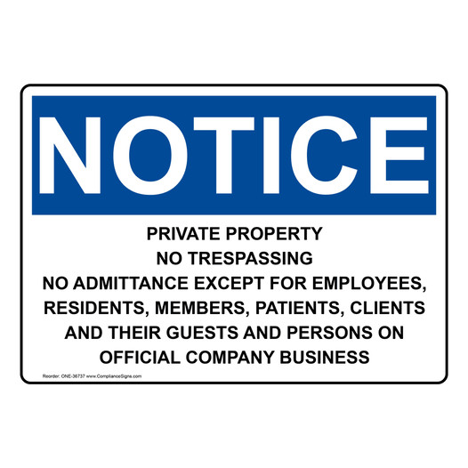 OSHA NOTICE Private Property No Trespassing No Admittance Sign ONE-36737
