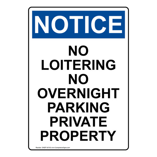 Portrait OSHA NOTICE No Loitering No Overnight Parking Sign ONEP-34745