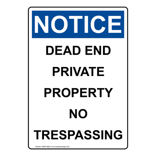 Portrait OSHA NOTICE Dead End Private Property No Trespassing Sign ONEP-36697