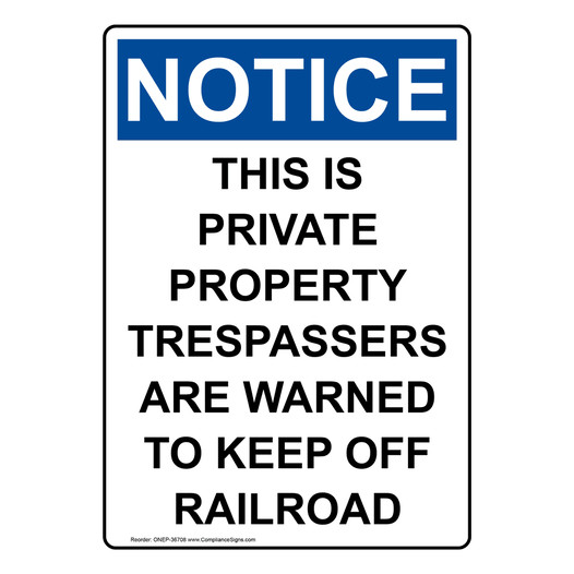 Portrait OSHA NOTICE This Is Private Property Trespassers Sign ONEP-36708